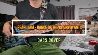 Pearl Jam - Dance of the clairvoyants - BASS COVER