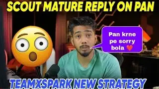 TX new strategy🥵 |scout reply on pan😇
