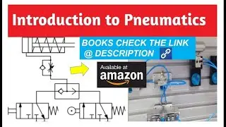 Basic Pneumatics: An Introduction to Industrial Compressed Air Systems and Components