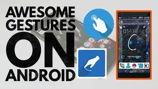 AWESOME GESTURES ON ANY ANDROID (No Root)