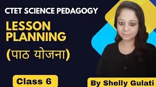 Lesson Planning || 5 Steps of Herbartian || CTET 2026 Science Pedagogy By Shelly Gulati @GradeDoor 