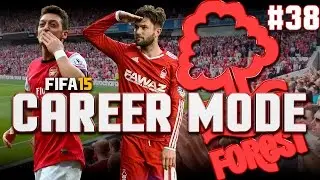 FIFA 15 - Career Mode - Nottingham Forest - Return to European Glory - Episode 38