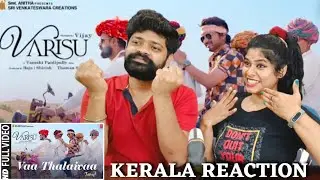 Full Video: Vaa Thalaivaa (Tamil) REACTION | Malayalam | Varisu |Thalapathy Vijay | Shankar, Karthik