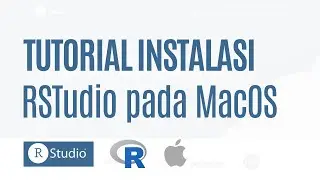 Tutorial Instalasi RStudio pada MacOS (OSX)