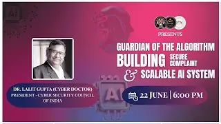 CyberSprint Day 2 : Guardians of the Algorithm with Dr. Lalit Gupta (Cyber Doctor)