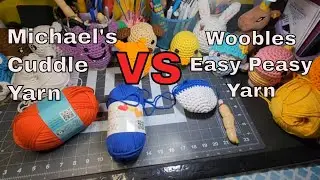 Crochet * Comparing Micheal's Cuddle Yarn To Easy Peasy Woobles Yarn