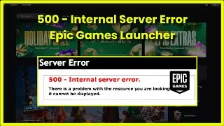 Epic Games Character 500 - Internal Server Error | Epic Launcher Not Working - 2026 - New - Fix