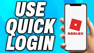 How to Use Quick Login on Roblox - Easy Fix