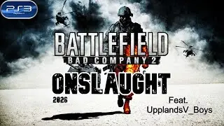 Bad Company 2 Onslaught in 2026 Playstation 3 *FULL ROUNDS