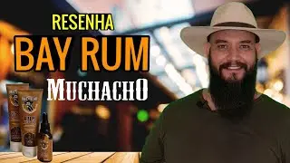 🚨 RESENHA: BAY RUM da MUCHACHO & SORTEIO - (@DAVID_BLACKBEARD)