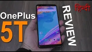 OnePlus 5T review (Part 2) (in Hindi) - How good is this handset, find out!