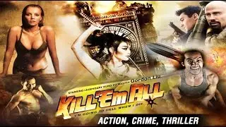 KILL'EM ALL | New Hollywood Fight Action Movies | Johnny Messner, Chia-Hui Liu | Upload 2017