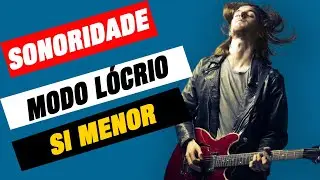 Sonoridade Modo L&oacute;crio em Bm5b (Si Menor)  [MODOS GREGOS - ESCALA E INTERVALOS]