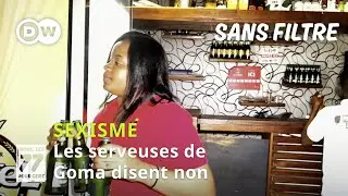 Les serveuses de Goma ne veulent plus &ecirc;tre consid&eacute;r&eacute;es comme des objets sexuels