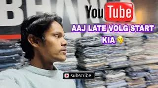 Uploaded | Aaj Late Vlog Start Kia 😥|