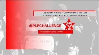 The Economics of Capitalist Crisis: A Discussion with an Economics Professor|Progressive Labor Party