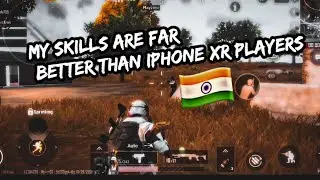MY SKILLS ARE FAR BETTER THAN IPHONE PLAYERS XR PLAYERS ⚡⚡ #IPHONEXR