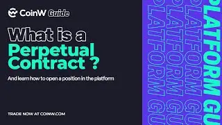 #CoinW: Guide &mdash; What is a Perpetual Contract?
