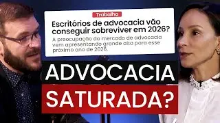 A ADVOCACIA está SATURADA para 2026? (Quem vai ficar para trás?) - Corte do Podcast Fala Direito