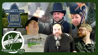 Mississinewa 1812: Back and Better than Ever! | Firelock & Quill Podcast