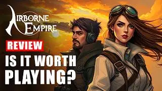 Airborne Empire Review - Is It Worth Playing for City Builder Fans? Gameplay Demo Analysis