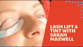Watch my LASH LIFT and TINT from Sarah Maxwell