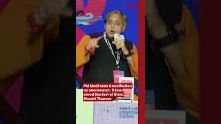 PM Modi sees Constitution as sacrosanct; it has stood the test of time: Shashi Tharoor