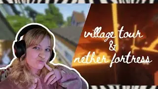Village Tour & Nether Fortress (WITH COMMENTARY) | minecraft survival | easy &infin;༺&hearts;༻✧