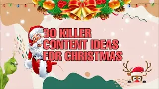 30 KILLER CONTENT IDEAS FOR CHRISTMAS | MUST TRY!
