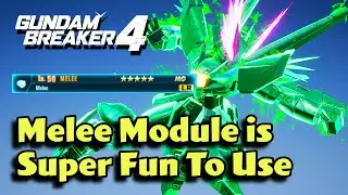 Melee Module Weapon Is Better Than You Think (Gundam Breaker 4)