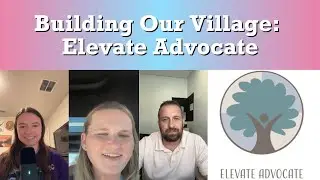 Эпизод 16: Строим нашу деревню с помощью Tender Care PPEC и Elevate Advocate