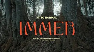 OTTO NORMAL - Immer (Official Video)