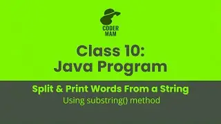 ICSE Class 10 - Split & Print Words From a Sentence Using Sub-string Method