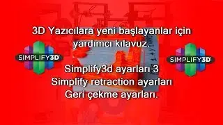 Simplify3d Retraction Ayarları - Geri Çekme Ayarları  (PART3)