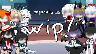 [WIP] FANDOM REACT TO SAPARATA, PART 0,25/15