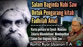 Karna ini Maulana Zakariya Alkandahlawi  Mendapatkan salam Dari Nabi Saw 》Romo Kyai Uzairon T A