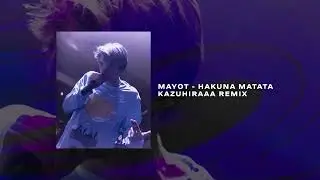 Mayot - Hakuna matata | kazuhiraaa remix (hyperpunk)