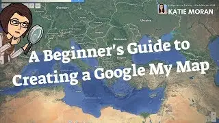 A Beginner's Guide to Google My Maps