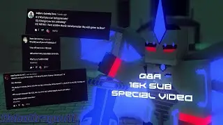 RoboD11 Q&A 16k subscriber special video!