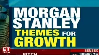 Corps, Investors Have Acknowledged The Slowdown | Sanjay Shah of Morgan Stanley to ET NOW