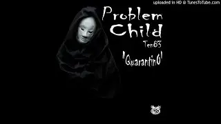 Problem Child Ten83 - Shimatzu (DRMVL Main)