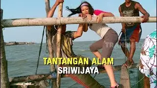 JEJAK PETUALANG | TANTANGAN ALAM SRIWIJAYA (28/08/18) 1-3