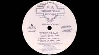 Tyree featuring Kool Rock Steady - Turn Up The Bass (Scratch It Up Mix)