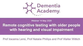 Remote cognitive testing with older people with hearing and vision impairment | Dementia Academy
