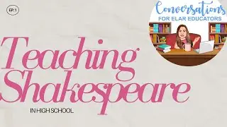 Teaching Shakespeare in High School