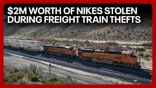 Nike sneakers stolen during Arizona, California train heists