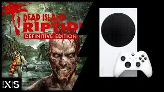 Xbox Series S | Dead Island Riptide | Backwards Compatible test