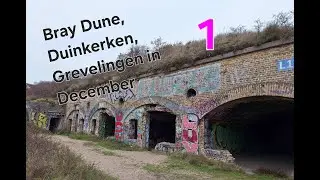 Bray-Dunes, Duinkerken en Grevelingen December