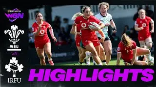 HIGHLIGHTS | WALES v IRELAND | GUINNESS WOMEN'S SIX NATIONS