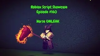 Roblox Script Showcase Episode #160 Horse [UNLEAK]